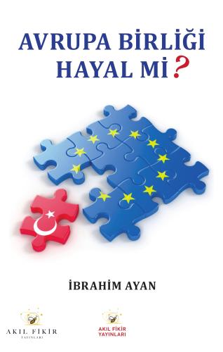 AVRUPA BİRLİĞİ HAYAL Mİ?