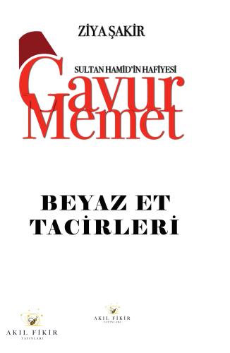 Gavur Memet Beyaz Et Tacirleri