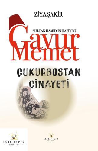 Gavur Memet Çukurbostan Cinayeti