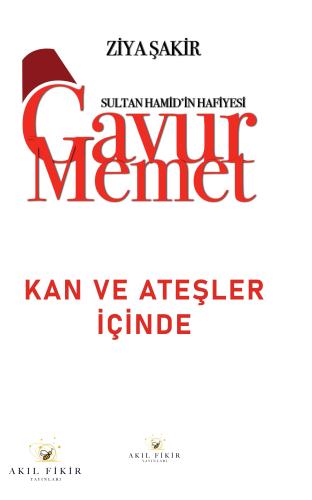 Gavur memet Kan ve Ateşler İçinde