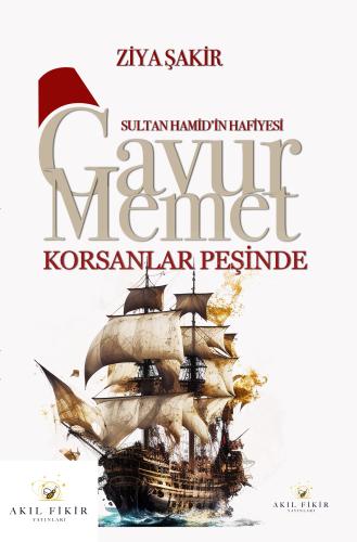 Gavur Memet Korsanlar Peşinde